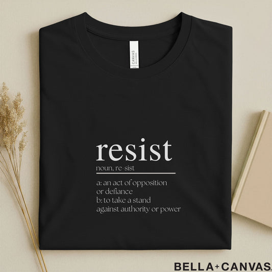 Resist Dictionary Definition Typography T-Shirt – Soft Unisex Fit