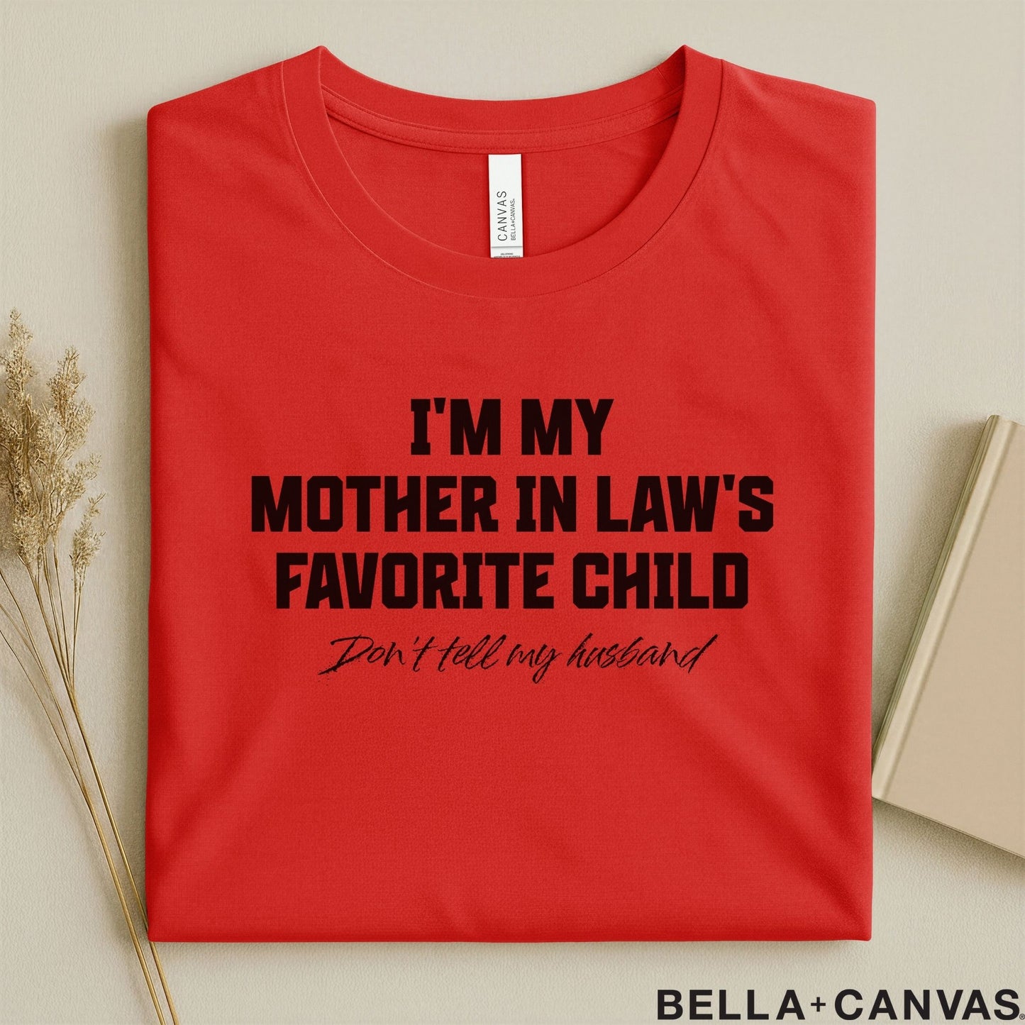 Mother in Law Gift – I'm My Mother-in-Law's Favorite Child