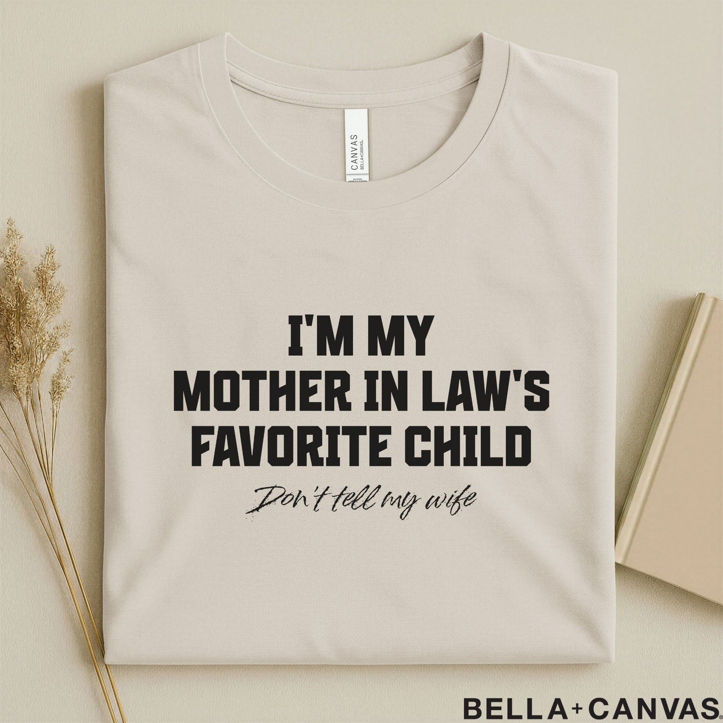 Funny T-Shirt - I'm My Mother-in-Law's Favorite Child | Humorous Gift