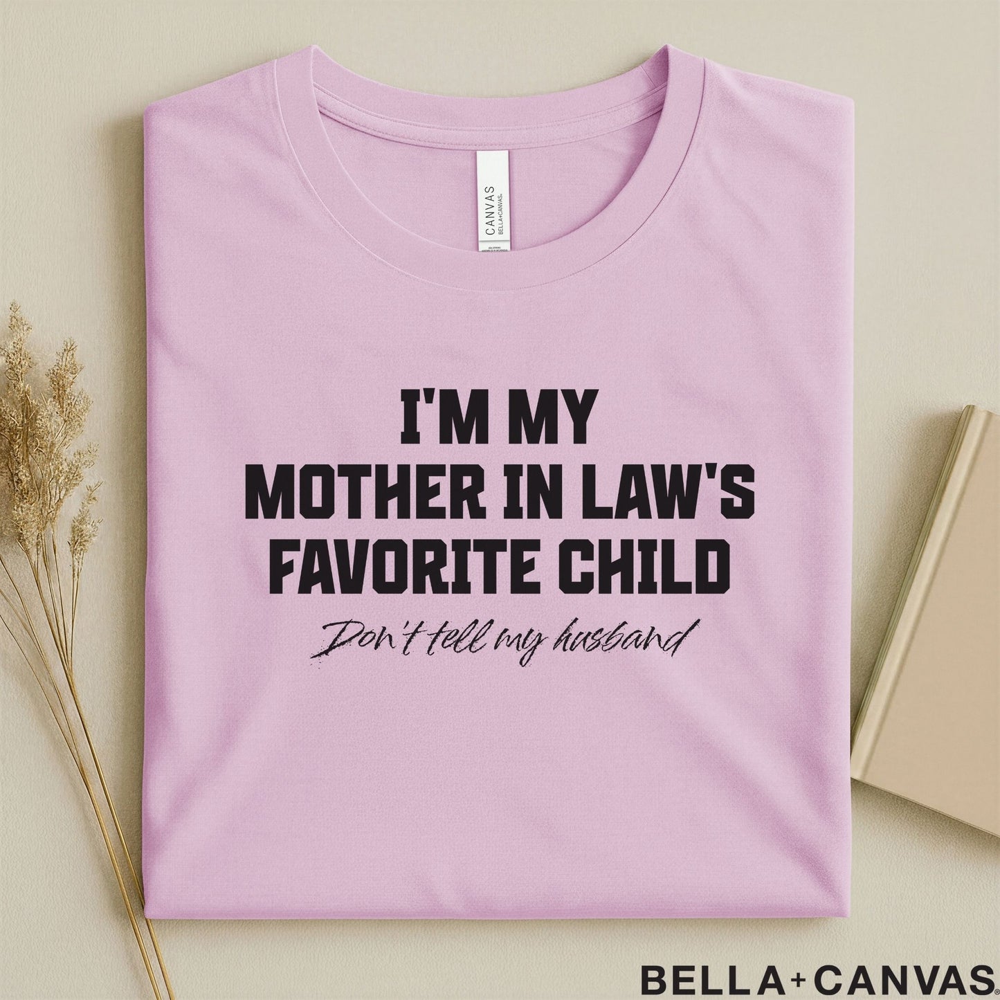 Mother in Law Gift – I'm My Mother-in-Law's Favorite Child