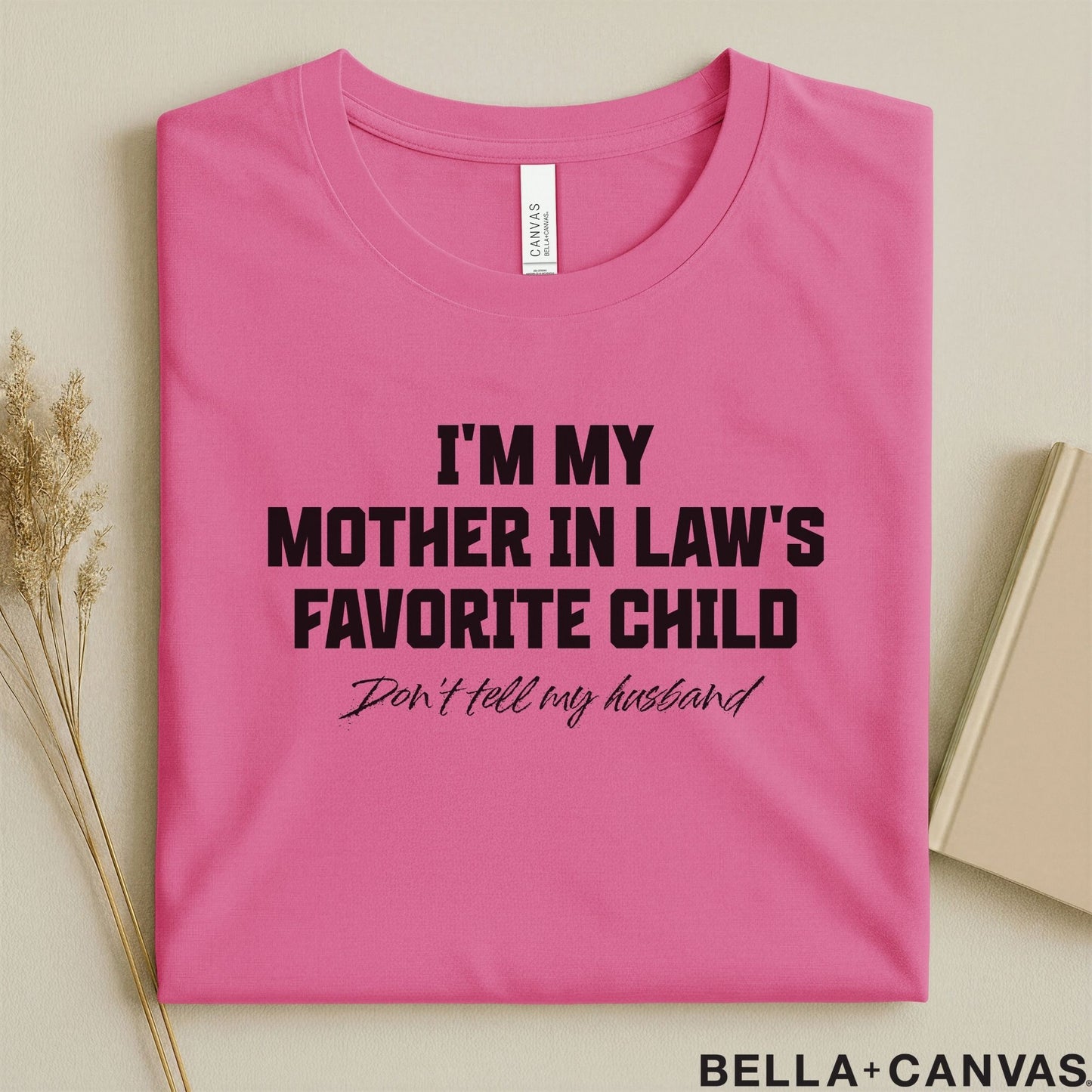 Mother in Law Gift – I'm My Mother-in-Law's Favorite Child